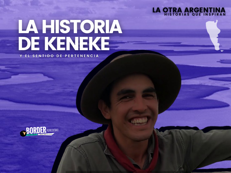 La otra Argentina: la historia de Keneke y el sentido de pertenencia